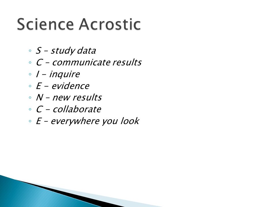 ◦ S – study data ◦ C – communicate results ◦ I - inquire ◦ E - evidence ◦ N – new results ◦ C - collaborate ◦ E – everywhere you look