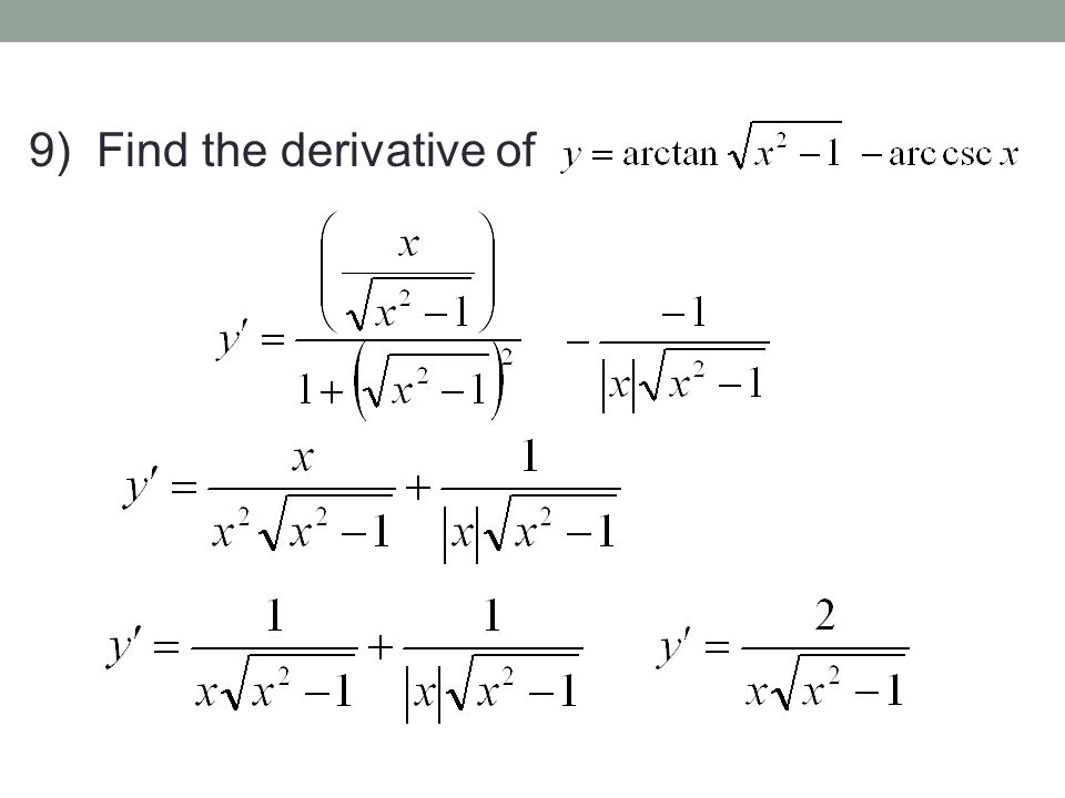 9) Find the derivative of