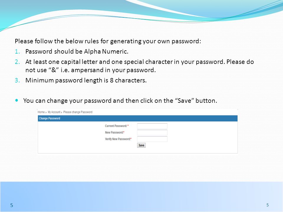55 Please follow the below rules for generating your own password: 1.
