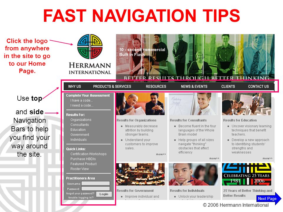 © 2006 Herrmann International FAST NAVIGATION TIPS Use top and side Navigation Bars to help you find your way around the site.