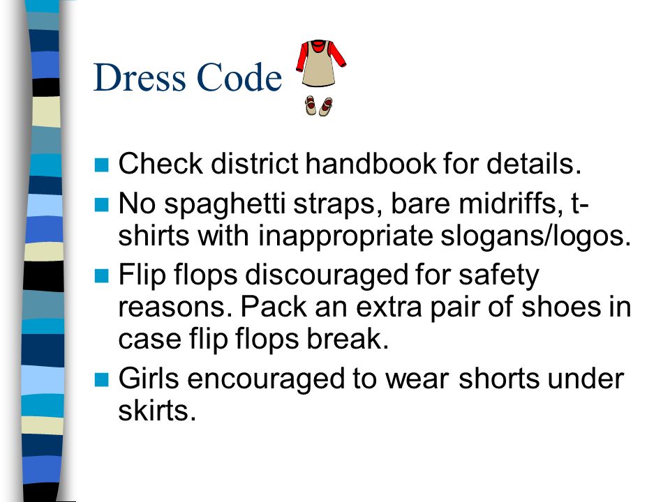 Dress Code Check district handbook for details.