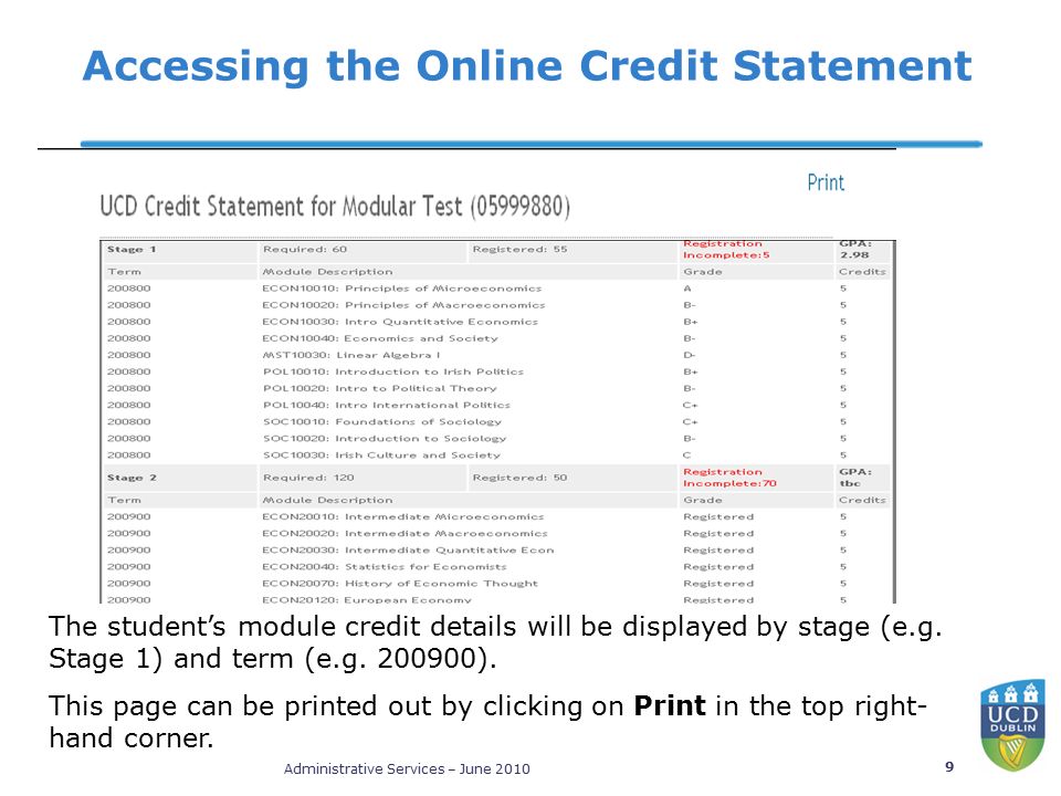 Administrative Services – June Accessing the Online Credit Statement The student’s module credit details will be displayed by stage (e.g.