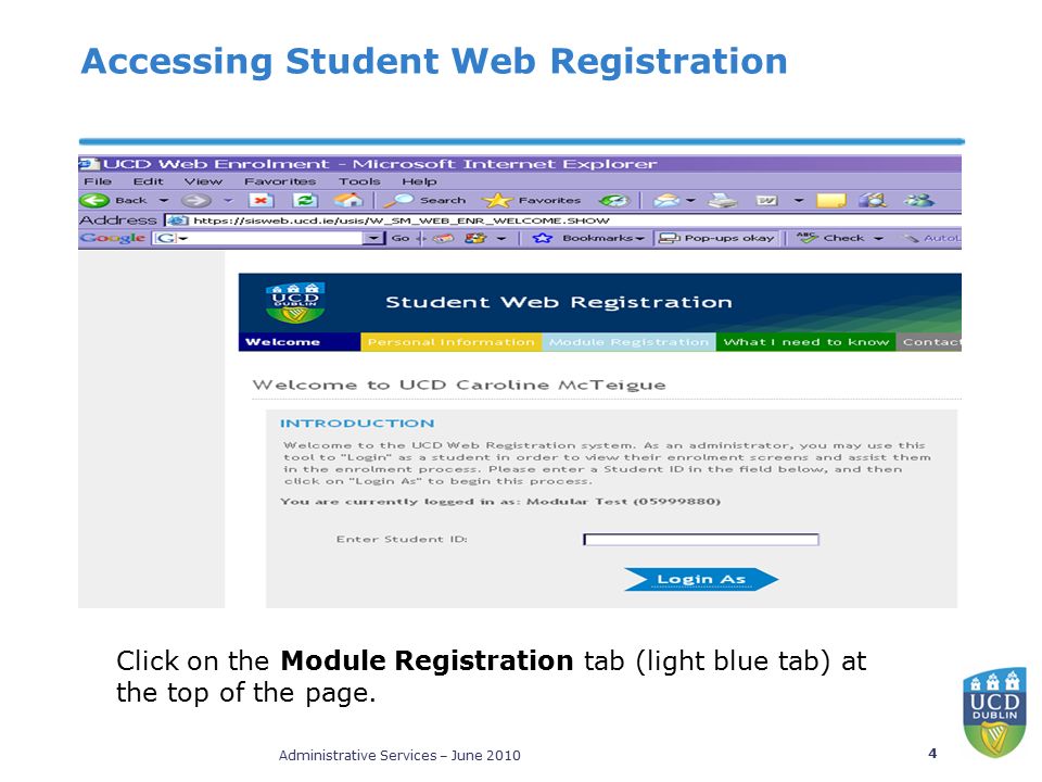 Administrative Services – June Accessing Student Web Registration Click on the Module Registration tab (light blue tab) at the top of the page.