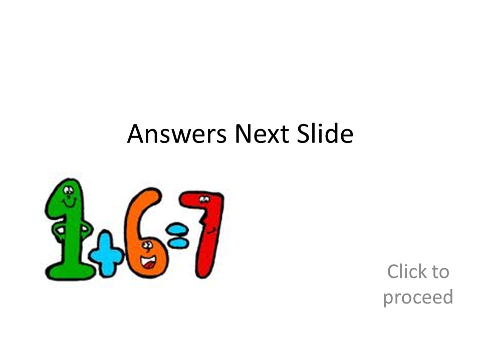 Answers Next Slide Click to proceed