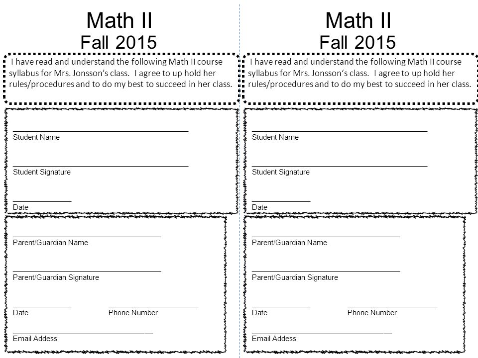 Math II Fall 2015 _______________________________________ Student Name _______________________________________ Student Signature _____________ Date I have read and understand the following Math II course syllabus for Mrs.