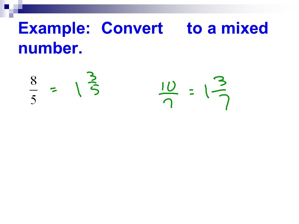Example: Convert to a mixed number.