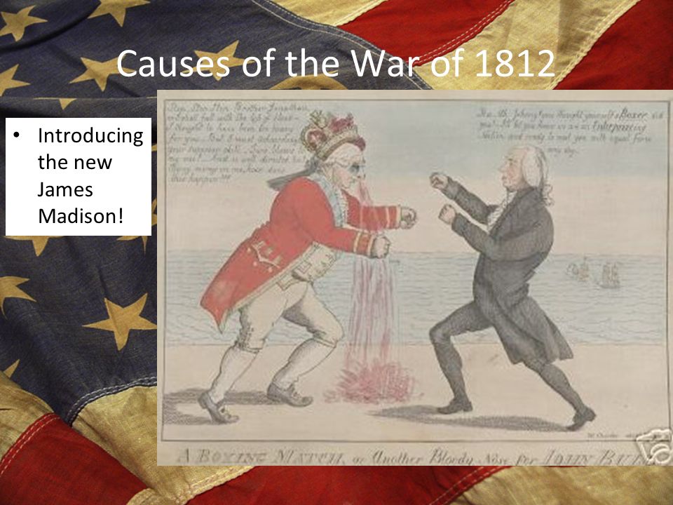 What caused the War of 1812?