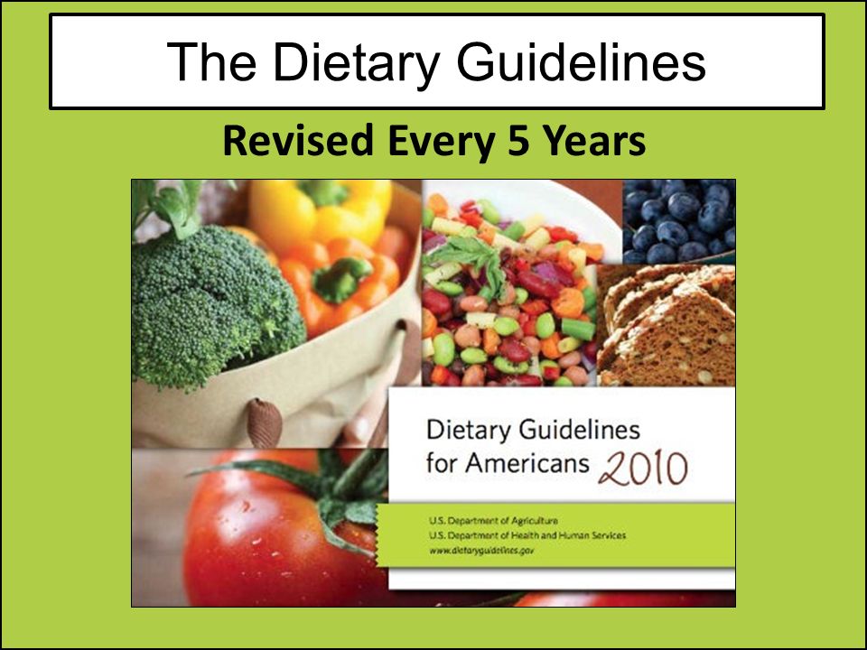 The Dietary Guidelines Revised Every 5 Years