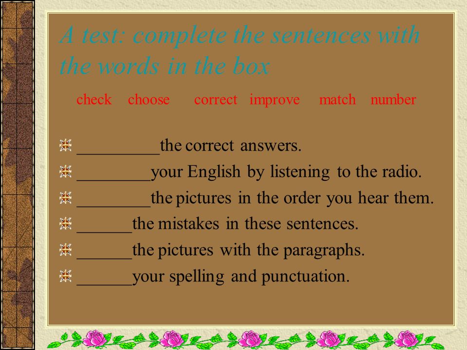 Module task :Complete the table and writing your English study plan GoodNot goodWhat I should do Grammar New words Speaking Pronunciation Listening Reading writing
