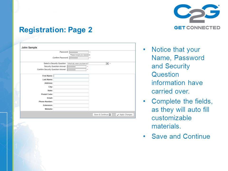 Registration: Page 2 Notice that your Name, Password and Security Question information have carried over.