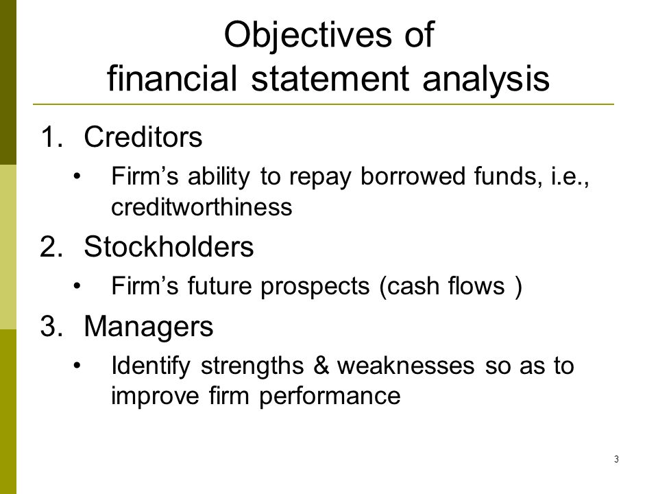 financial statement analysis lecture 4 Financial statement analysis understanding the financial statements of a firm is critical since it is often the only source of information with which we must make investment decisions ie, whether or not to loan the. financial statement analysis lecture 4 Financial statement analysis understanding the financial statements of a firm is critical since it is often the only source of information with which we must make investment decisions ie, whether or not to loan the.