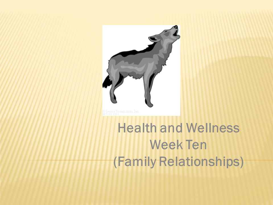 Health and Wellness Week Ten (Family Relationships)