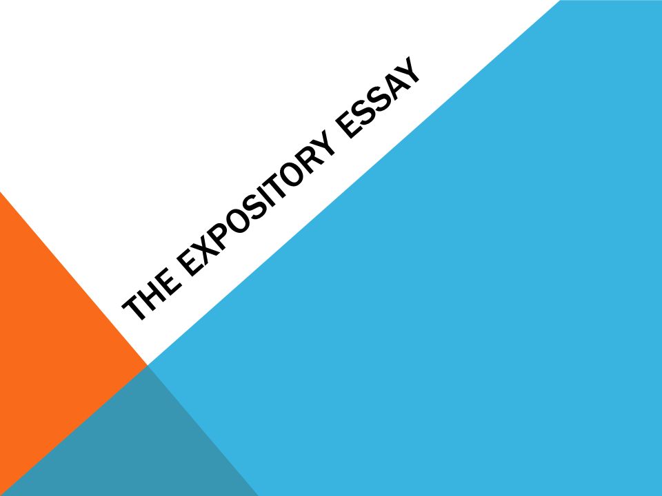 THE EXPOSITORY ESSAY