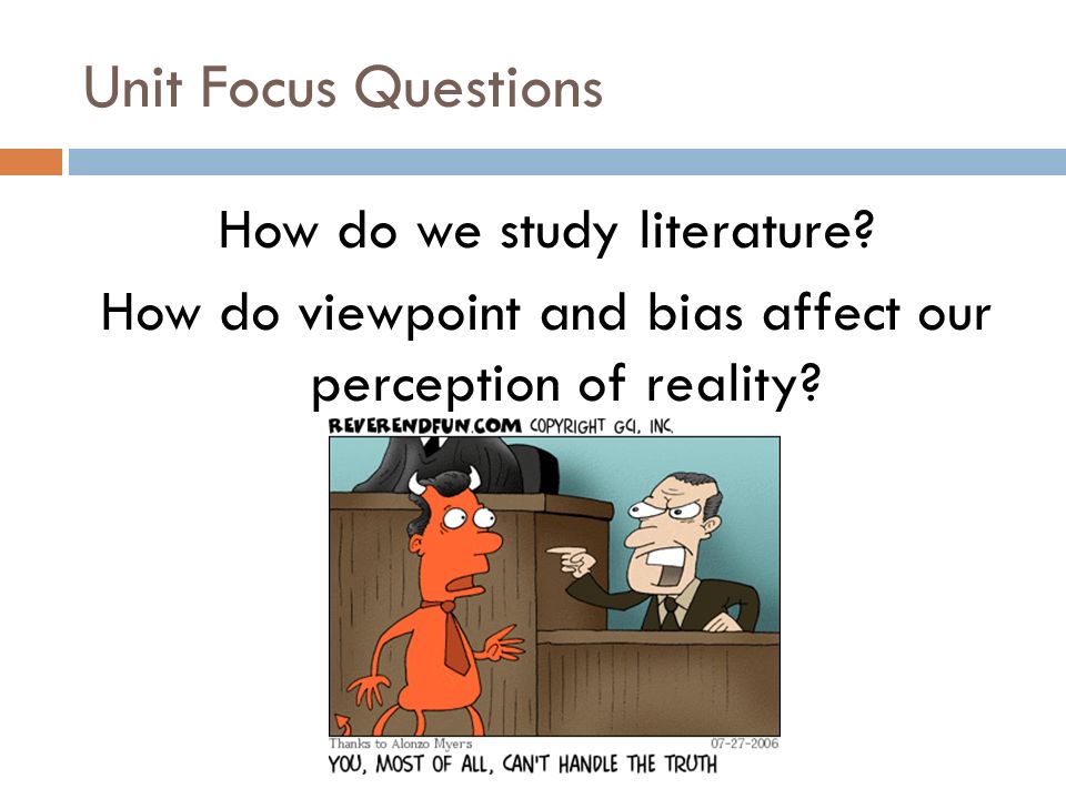 Unit Focus Questions How do we study literature.