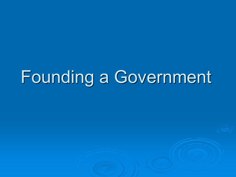 Founding a Government