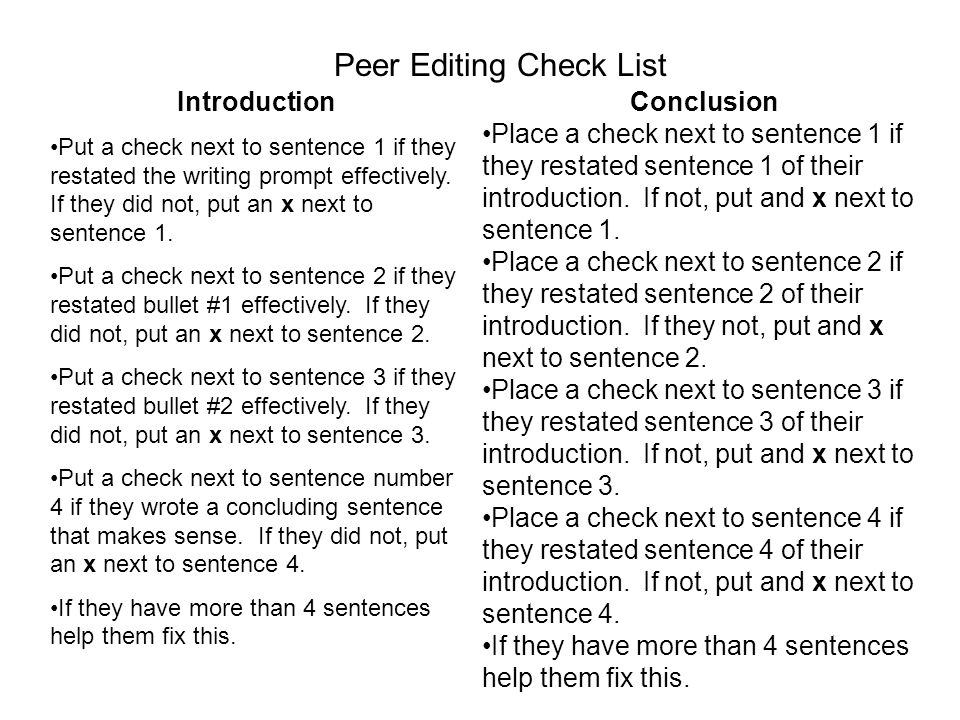 Peer Editing Check List Introduction Put a check next to sentence 1 if they restated the writing prompt effectively.
