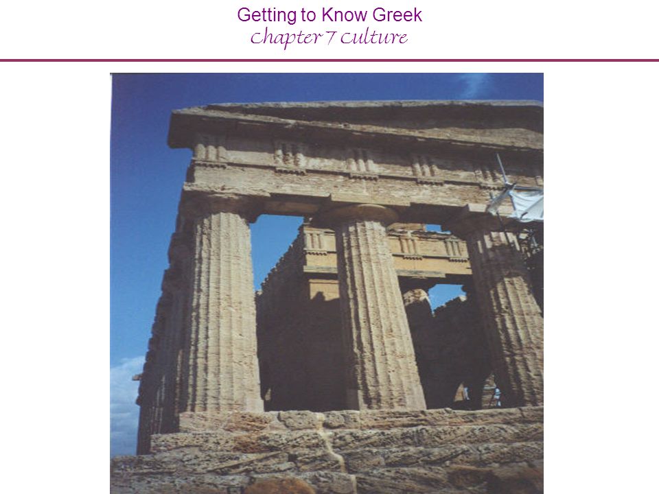 Getting to Know Greek Chapter 7 Culture