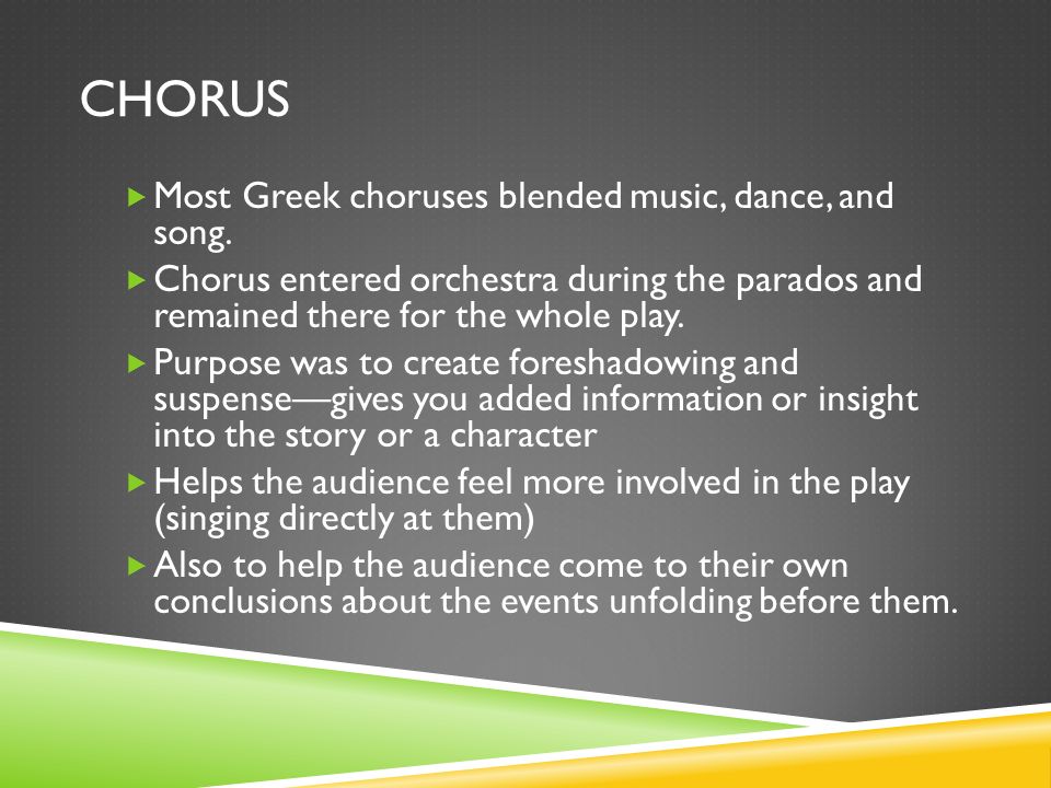 the two distinct features of the greek society symbolized by the chorus Of the two, sophocles also won more dramatic contests richard wagner discussed greek drama and the greek chorus extensively in his writings. the two distinct features of the greek society symbolized by the chorus Of the two, sophocles also won more dramatic contests richard wagner discussed greek drama and the greek chorus extensively in his writings.