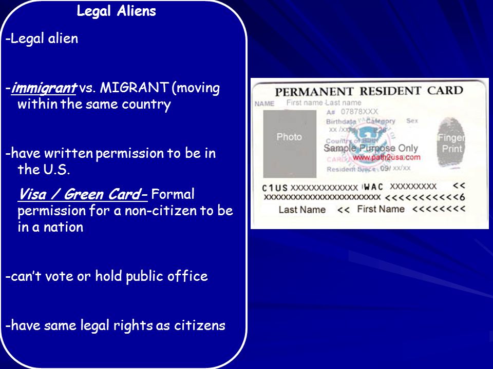 Legal Aliens -Legal alien -immigrant vs.