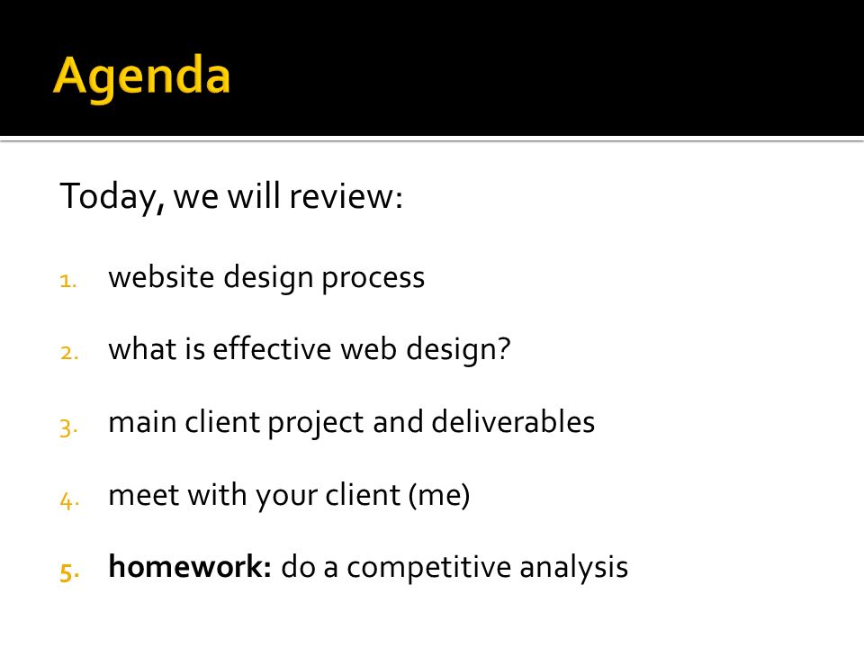 Today, we will review: 1. website design process 2.