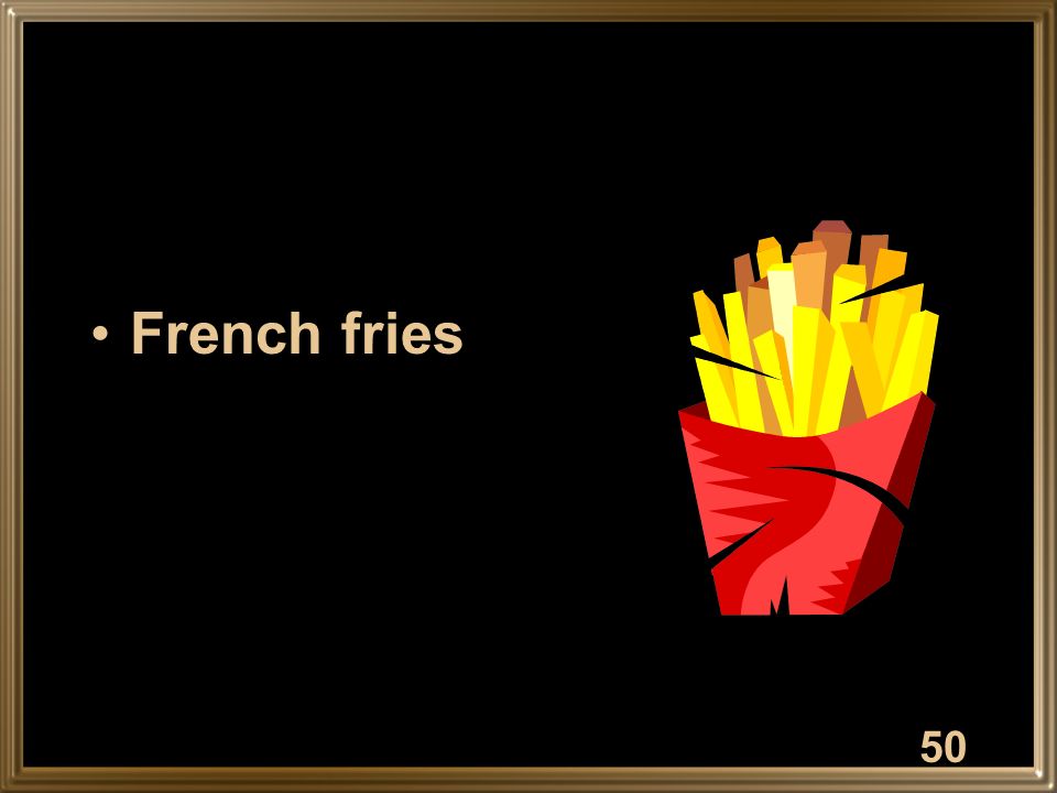 French fries 50