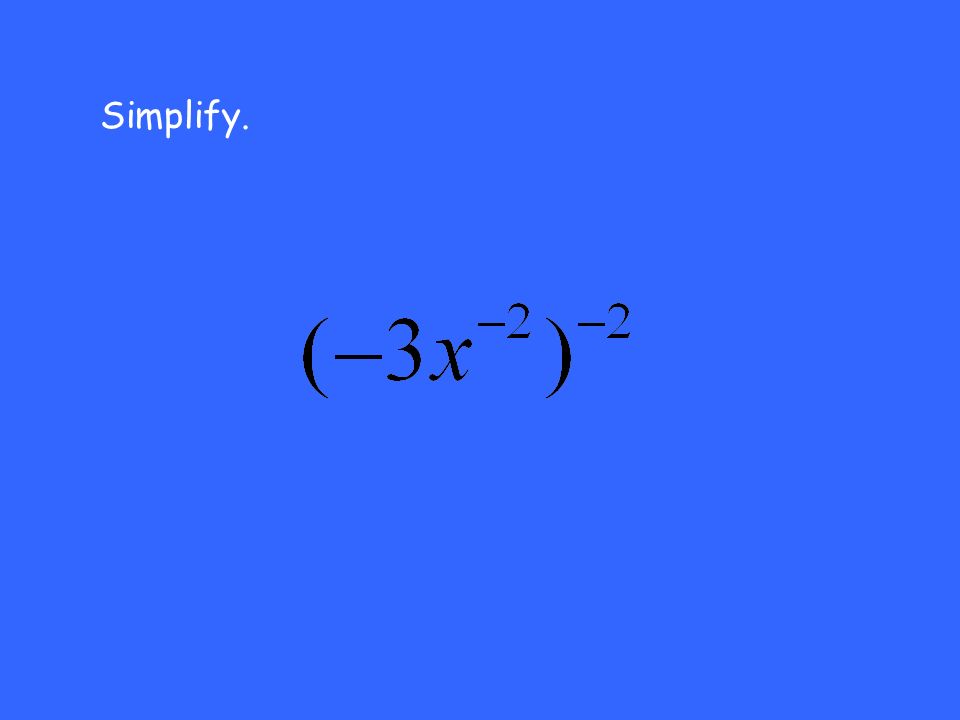 Simplify.