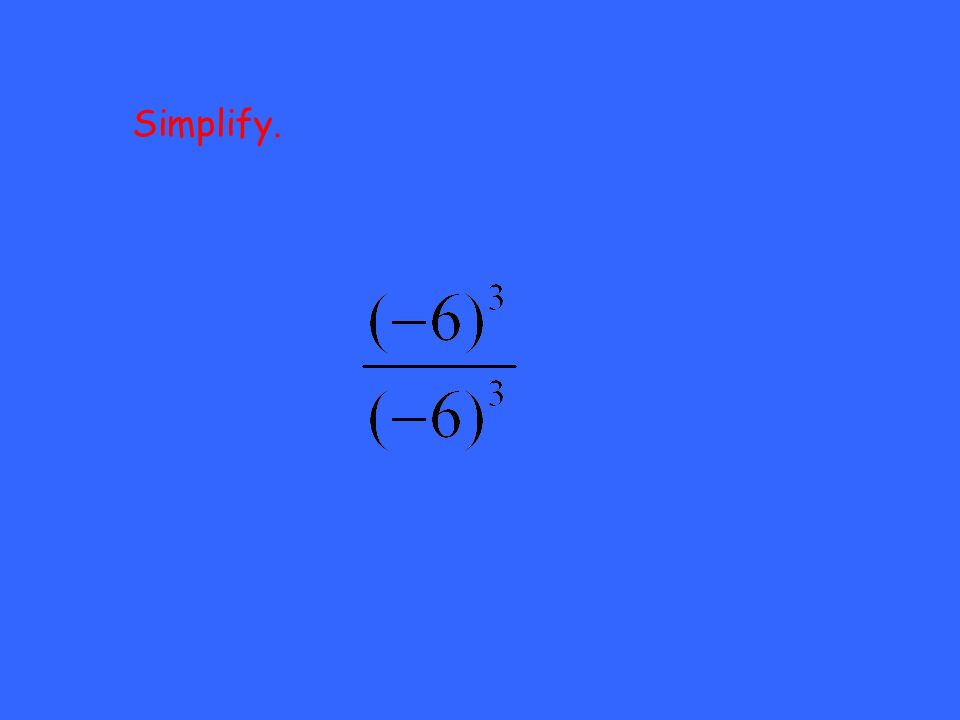 Simplify.