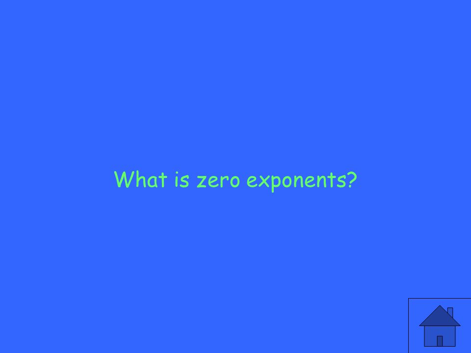 What is zero exponents
