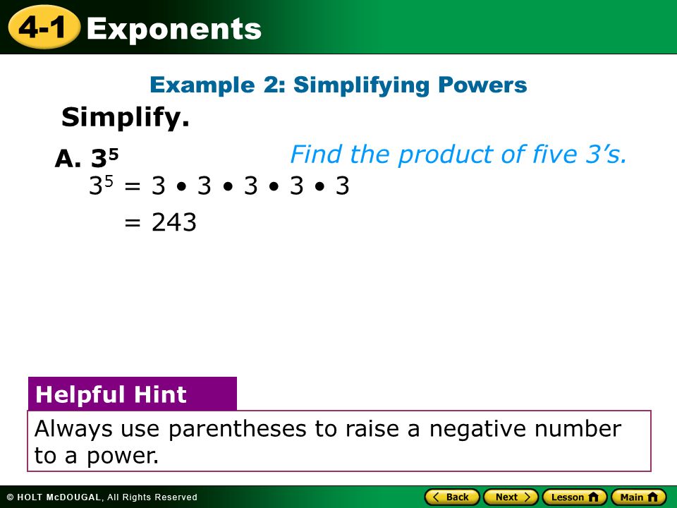 4-1 Exponents A. 3 5 = = Find the product of five 3’s.