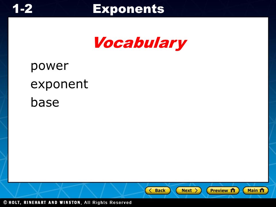 Holt CA Course 1 Exponents1-2 Vocabulary power exponent base