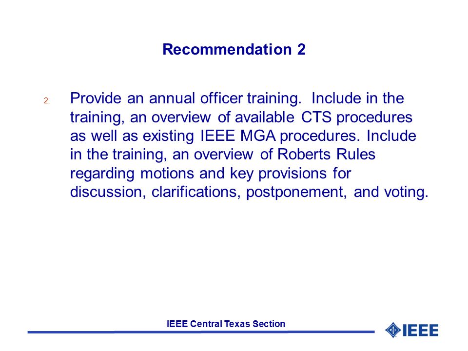 IEEE Central Texas Section Recommendation 2 2. Provide an annual officer training.