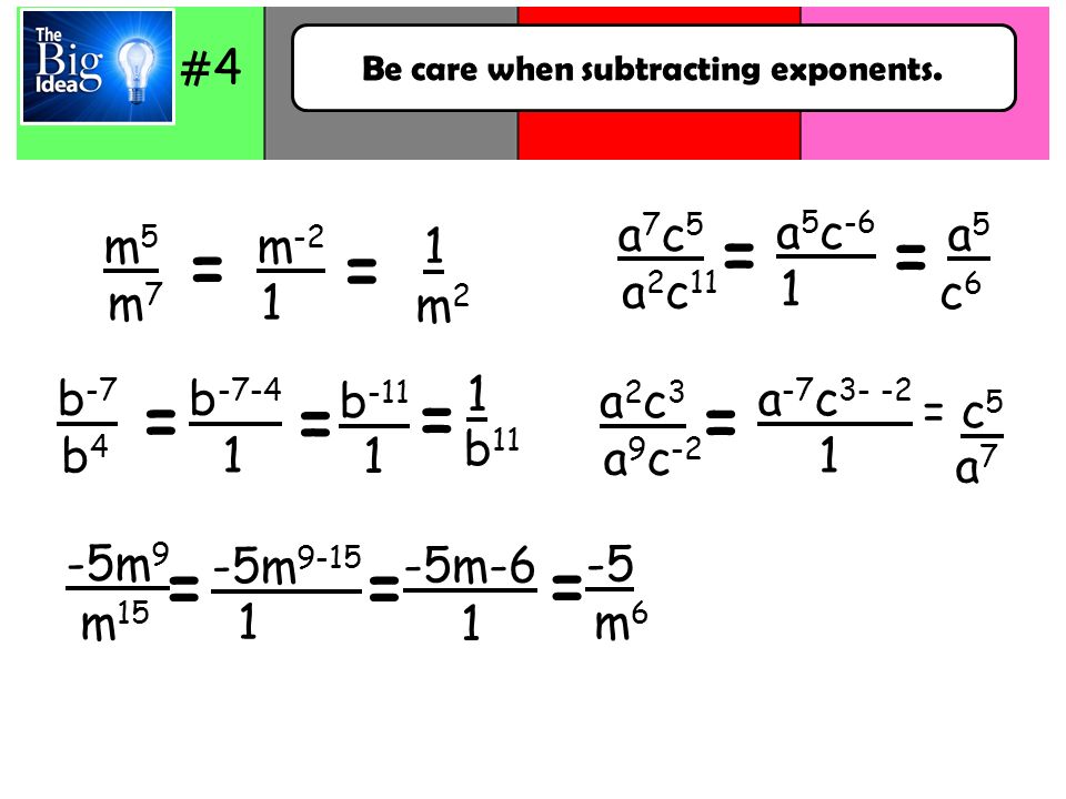 Be care when subtracting exponents.