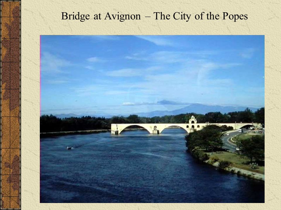 Bridge at Avignon – The City of the Popes
