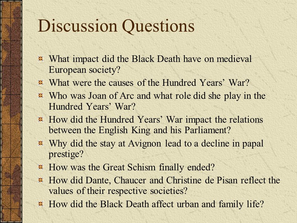 Discussion Questions What impact did the Black Death have on medieval European society.