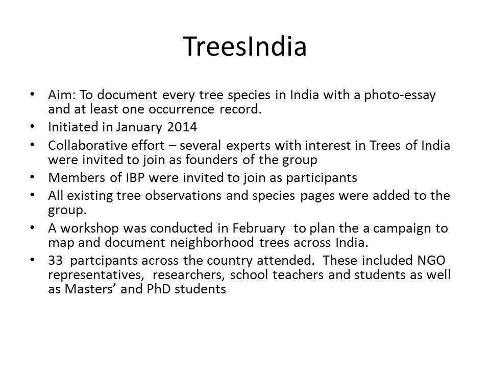 TreesIndia Aim: To document every tree species in India with a photo-essay and at least one occurrence record.