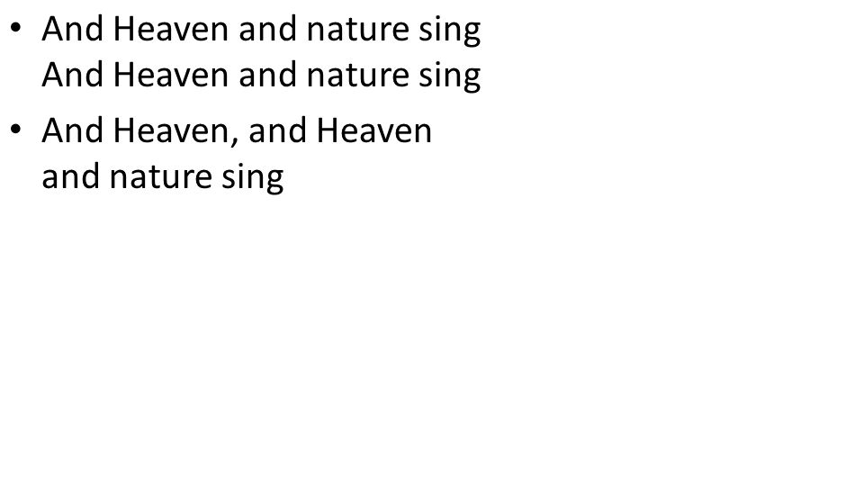 CCLI# And Heaven and nature sing And Heaven and nature sing And Heaven, and Heaven and nature sing