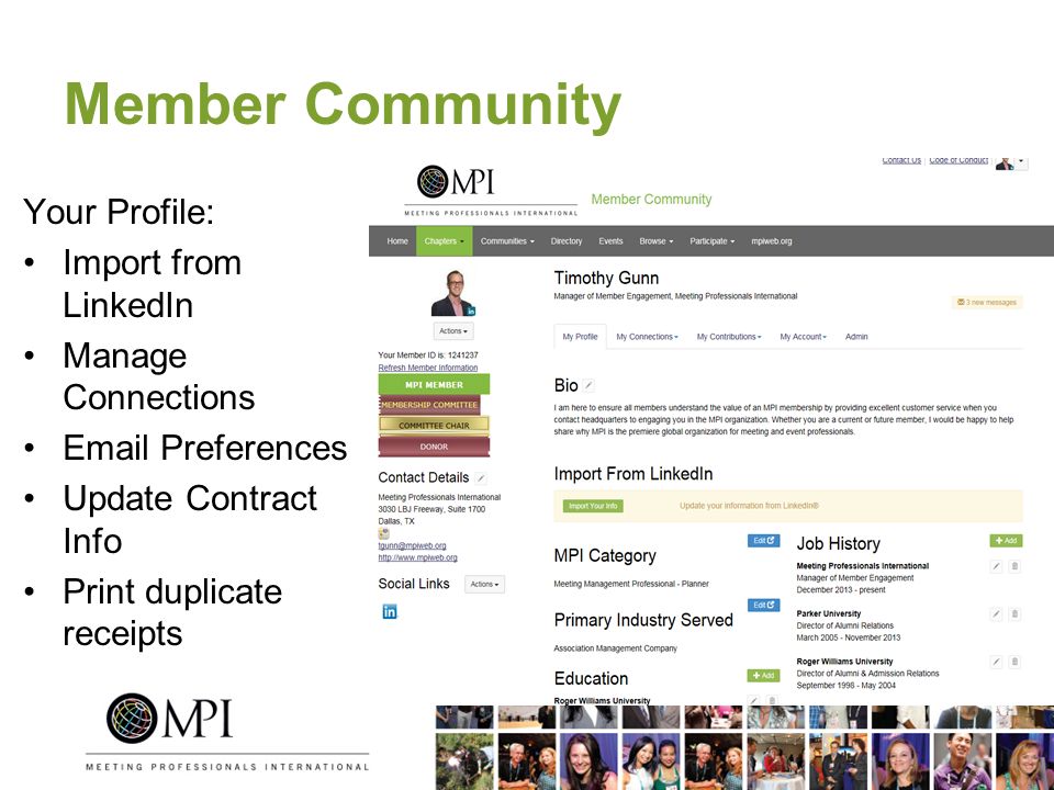 Member Community Your Profile: Import from LinkedIn Manage Connections  Preferences Update Contract Info Print duplicate receipts