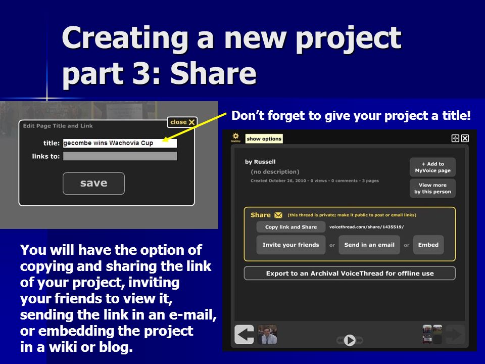 Creating a new project part 3: Share Don’t forget to give your project a title.