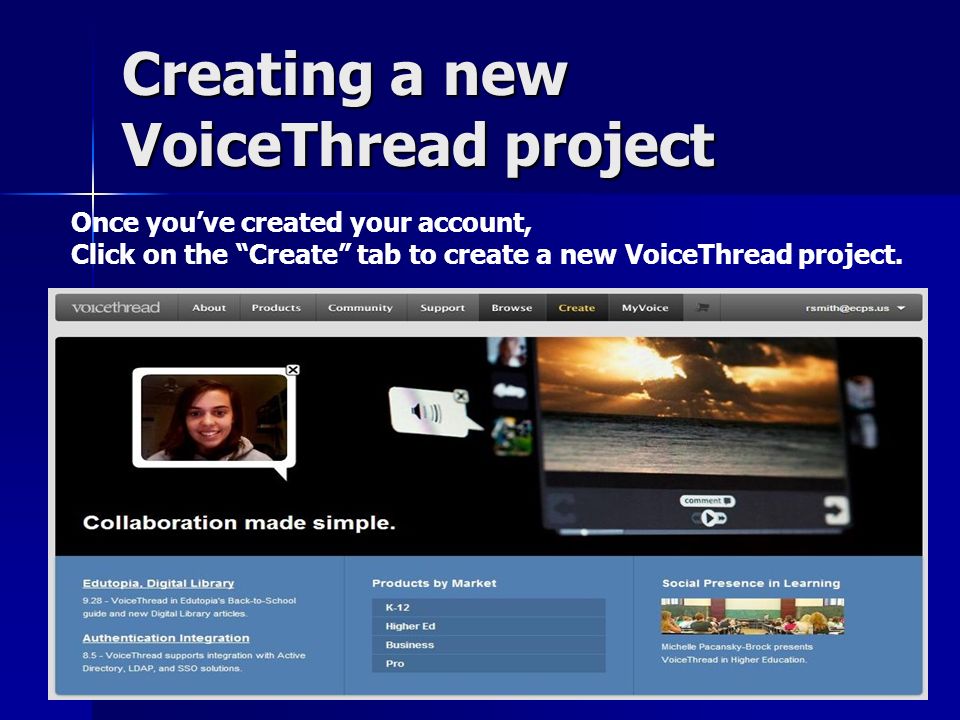 Creating a new VoiceThread project Once you’ve created your account, Click on the Create tab to create a new VoiceThread project.