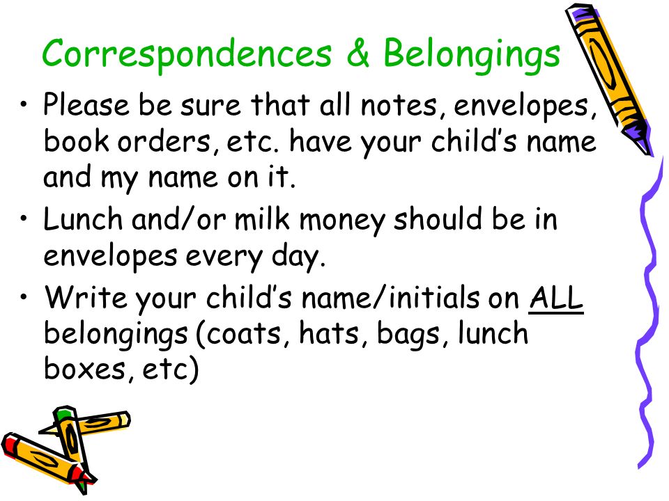Correspondences & Belongings Please be sure that all notes, envelopes, book orders, etc.