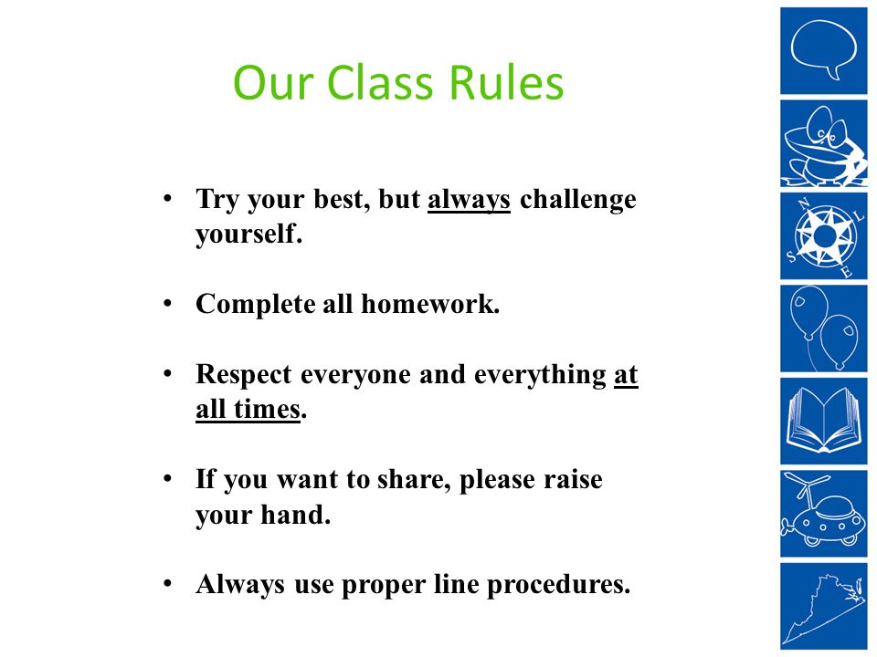 Our Class Rules Try your best, but always challenge yourself.