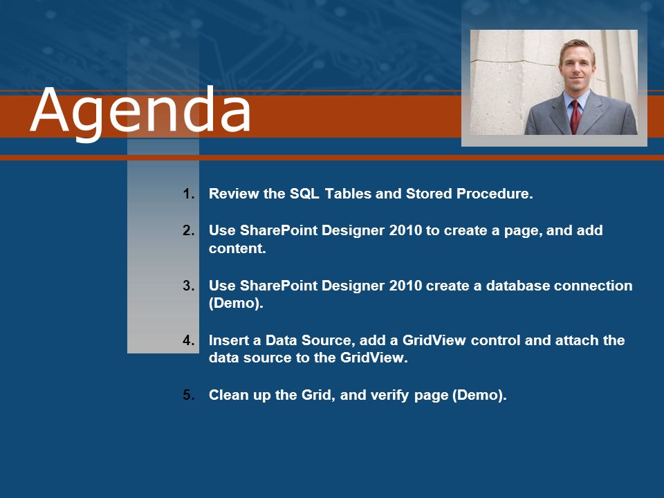 Agenda 1.Review the SQL Tables and Stored Procedure.