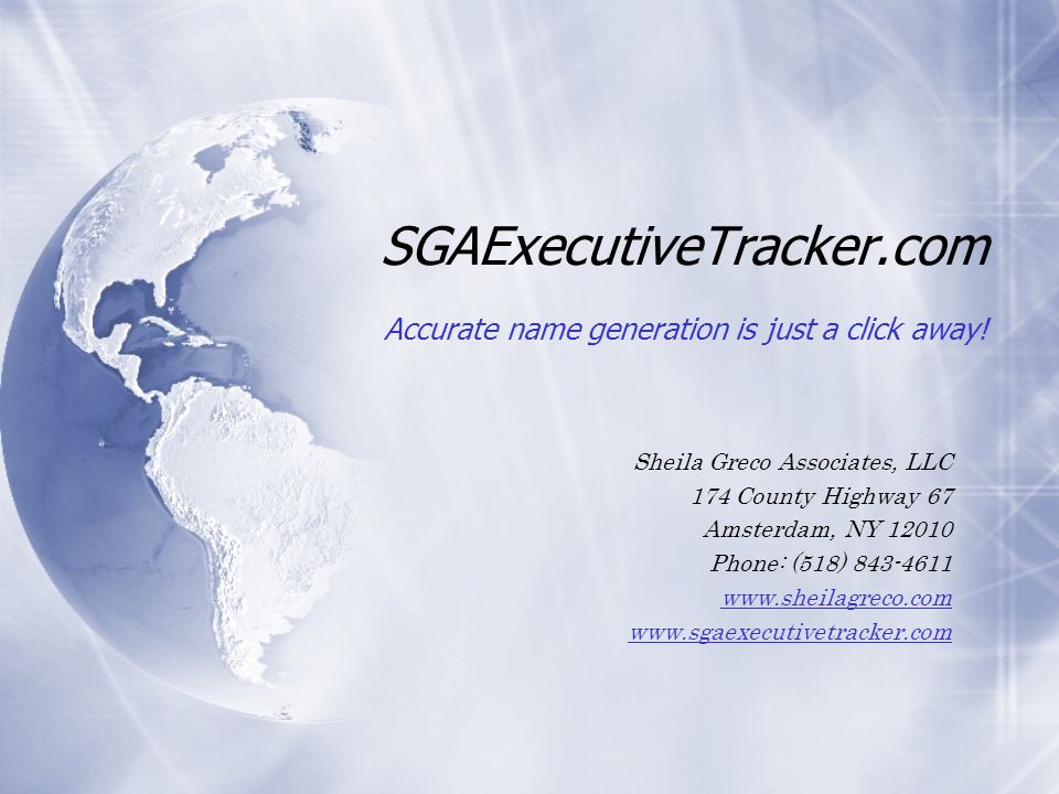 SGA - Sheila Greco Associates  The SGA DIFFERENCE: Helping you find the RIGHT info faster & more accurately than your competition.