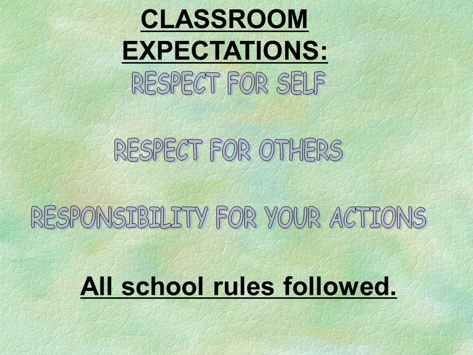 All school rules followed.