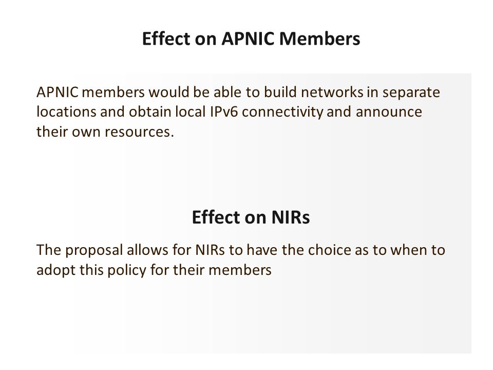 APNIC members would be able to build networks in separate locations and obtain local IPv6 connectivity and announce their own resources.
