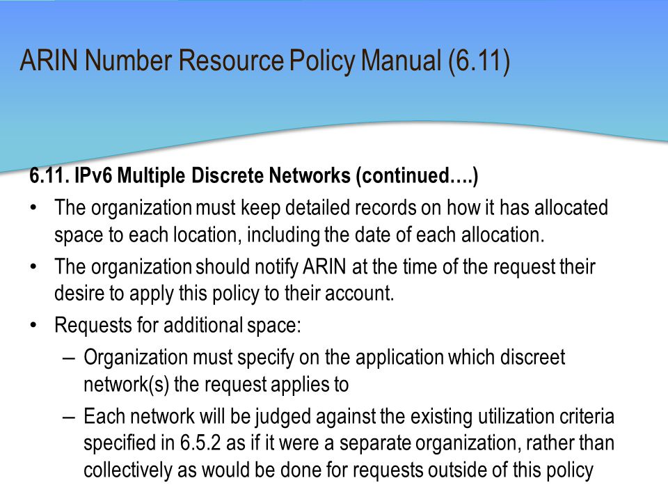 ARIN Number Resource Policy Manual (6.11) 6.11.