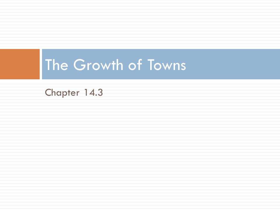 Chapter 14.3 The Growth of Towns