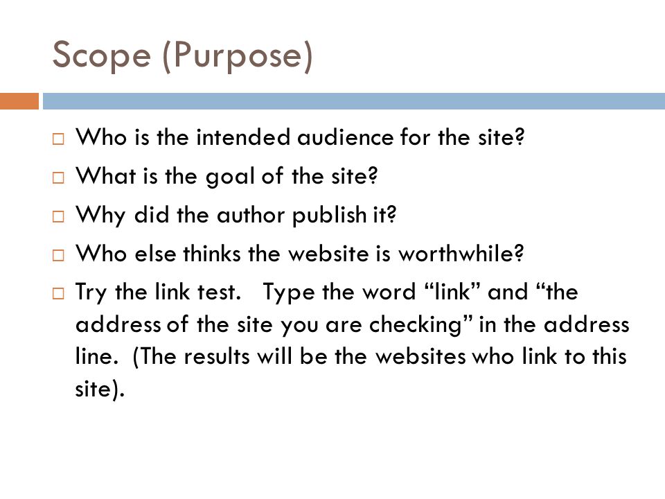 Scope (Purpose)  Who is the intended audience for the site.