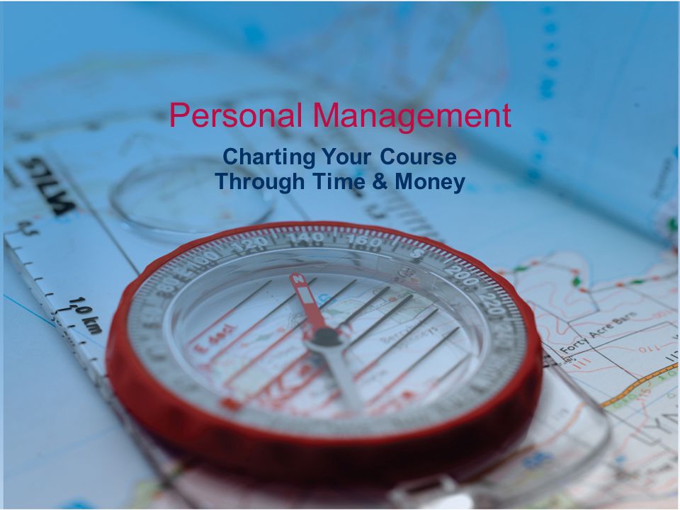 personal management charting your course through time money ppt charting your course