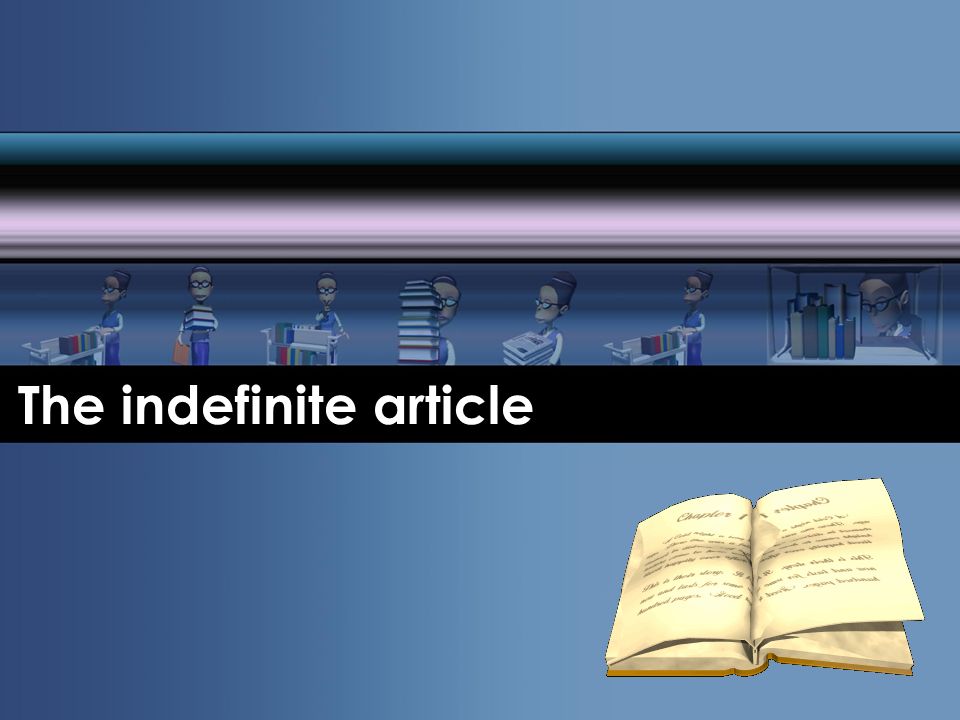 The indefinite article